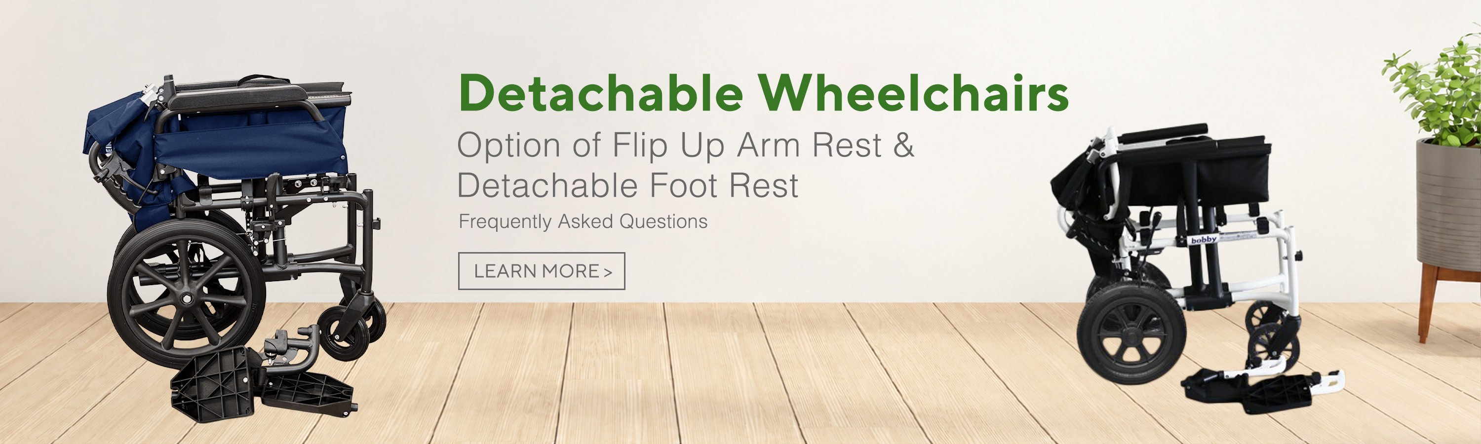 page header banner reads detachable wheelchairs option of flip up arm rest and detachable foot rest. Featuring image of wheelchairs and pushchairs with accessibility features that are easy for patient transfers